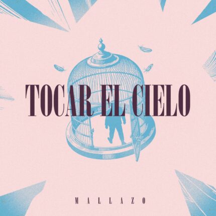 Cover art for Mallazo's single Tocar el cielo